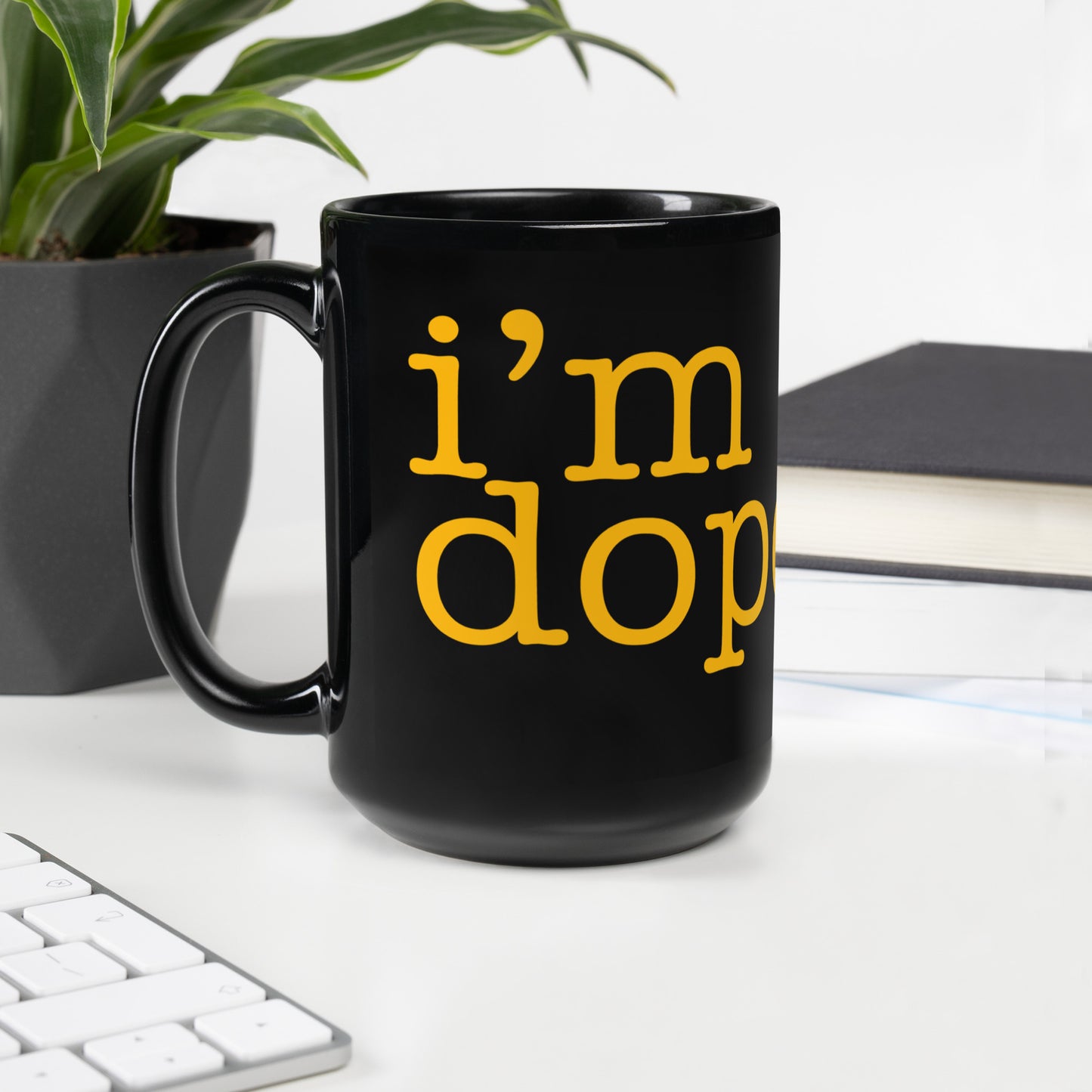 I'm Dope Black Glossy Mug